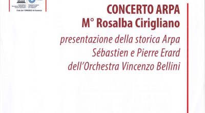 Festa della Musica – Concerto Arpa M° Rosalba Cirigliano e della storica arpa Sébastien e Pierre Erard dell’Orchestra Vincenzo Bellini